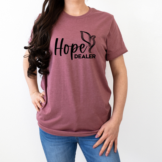 Hope Dealer T Shirt-Affirmations That Stick CA