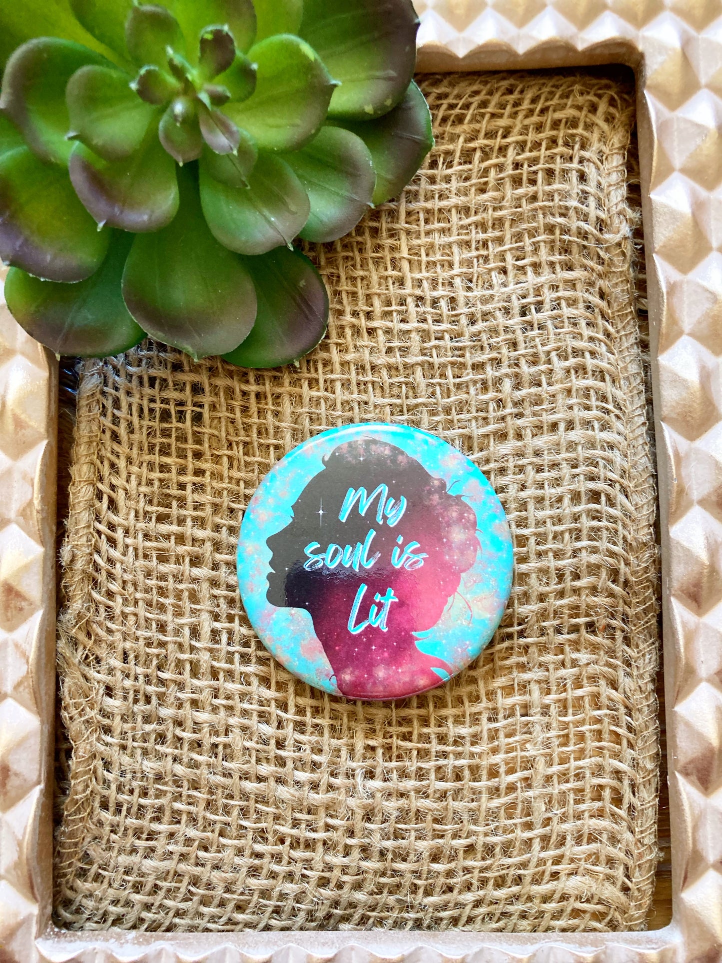 My Soul is lit Affirmation Button-Affirmations That Stick CA