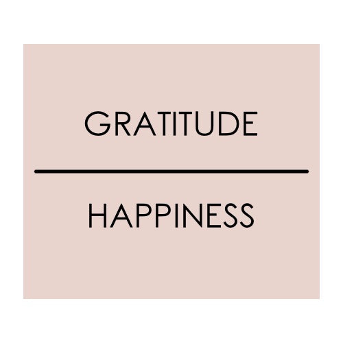 GRATITUDE | HAPPINESS