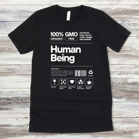 Human Being T Shirt-Affirmations That Stick CA