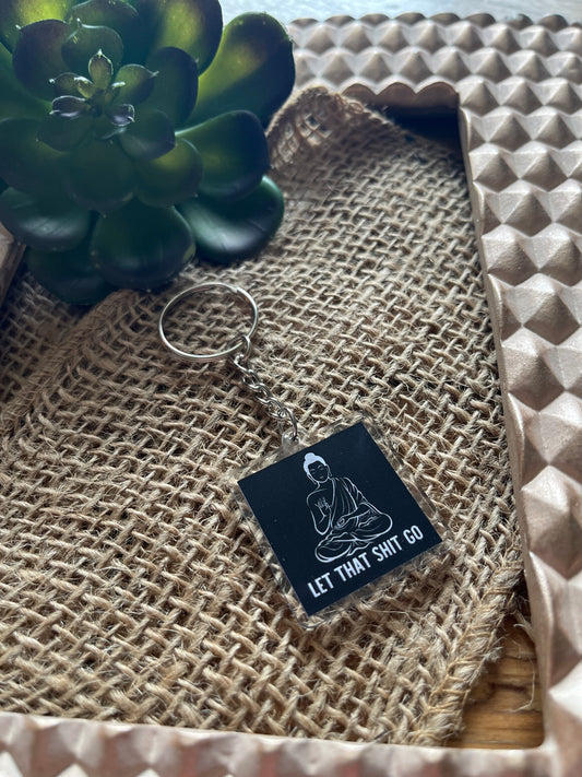 Let that Shit go Affirmation Keychain-Affirmations That Stick CA