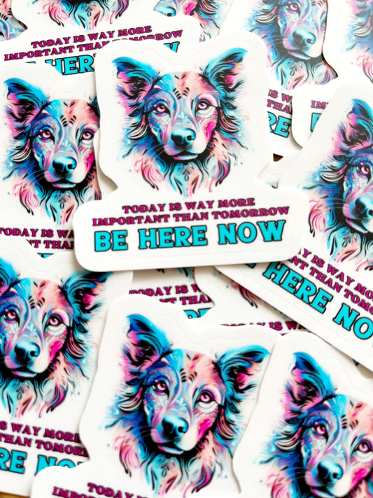 Be here now Affirmation Sticker-Affirmations That Stick CA