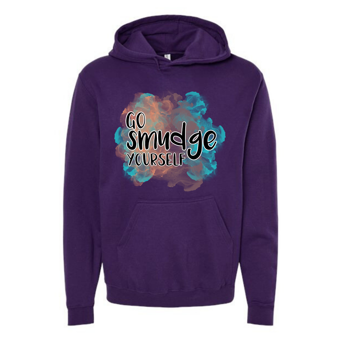 Go smudge yourself Affirmation Hoodie-Affirmations That Stick CA