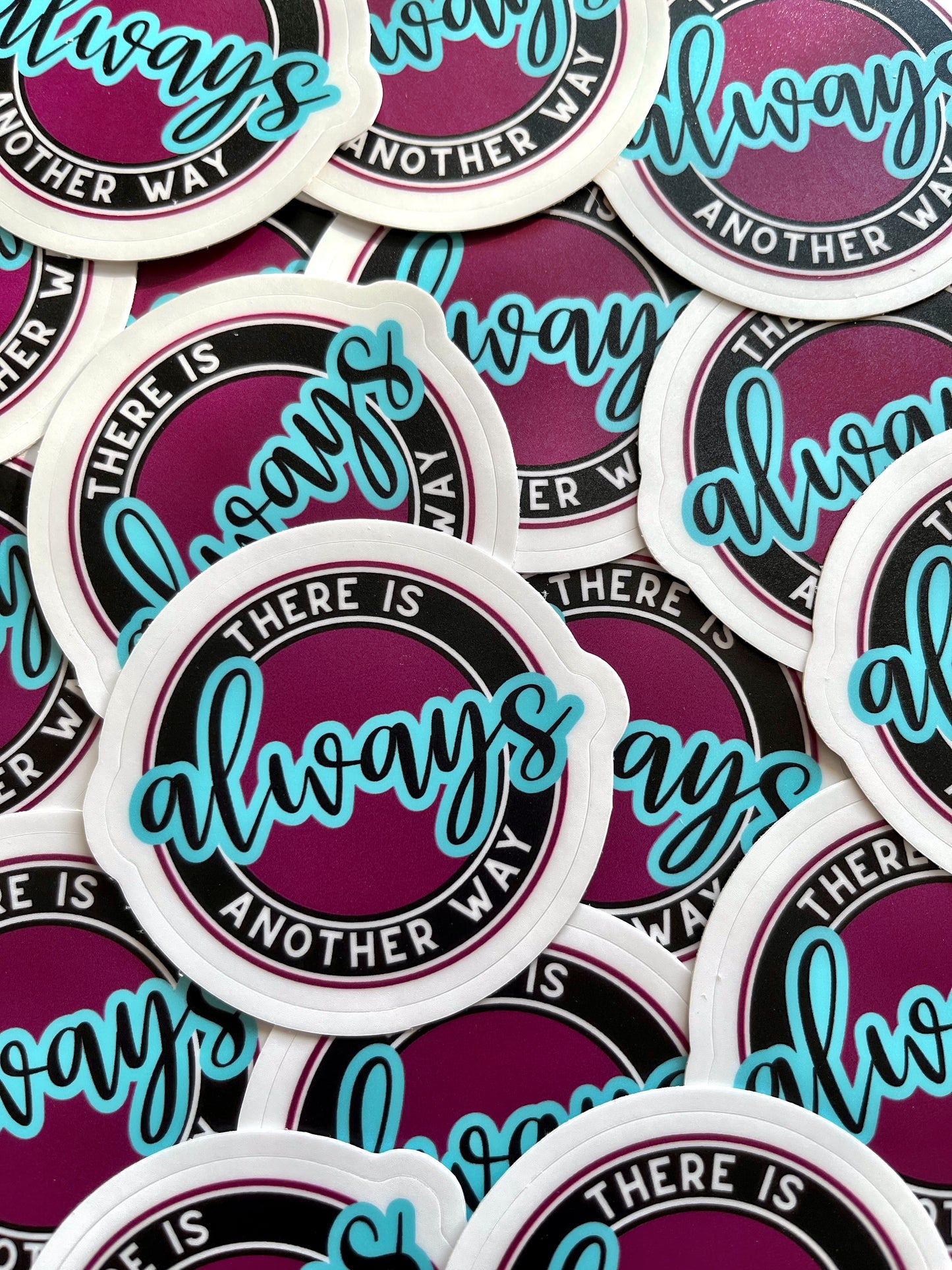 Always another way Affirmation Sticker-Affirmations That Stick CA