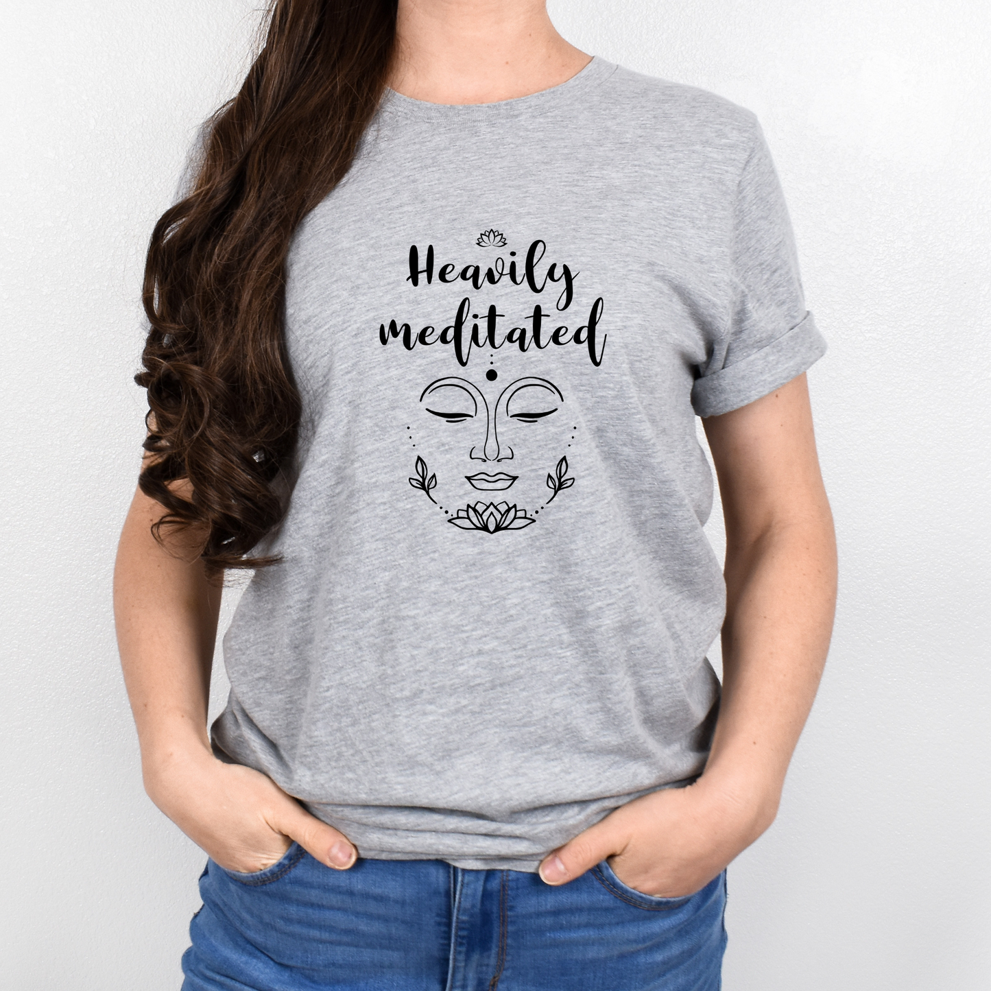 Heavily Meditated Affirmation T Shirt-Affirmations That Stick CA