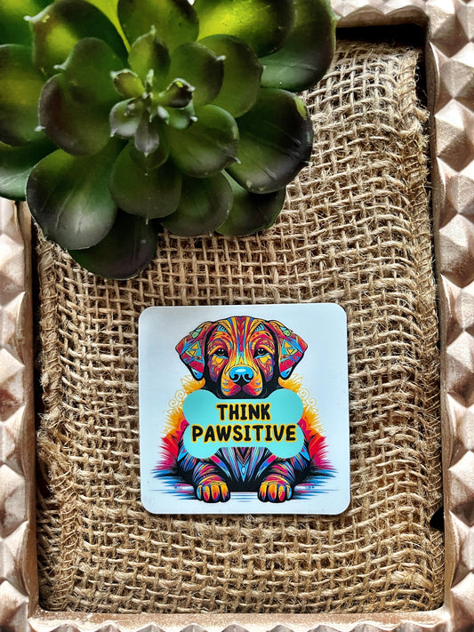 Think pawsitive Affirmation Magnet-Affirmations That Stick CA