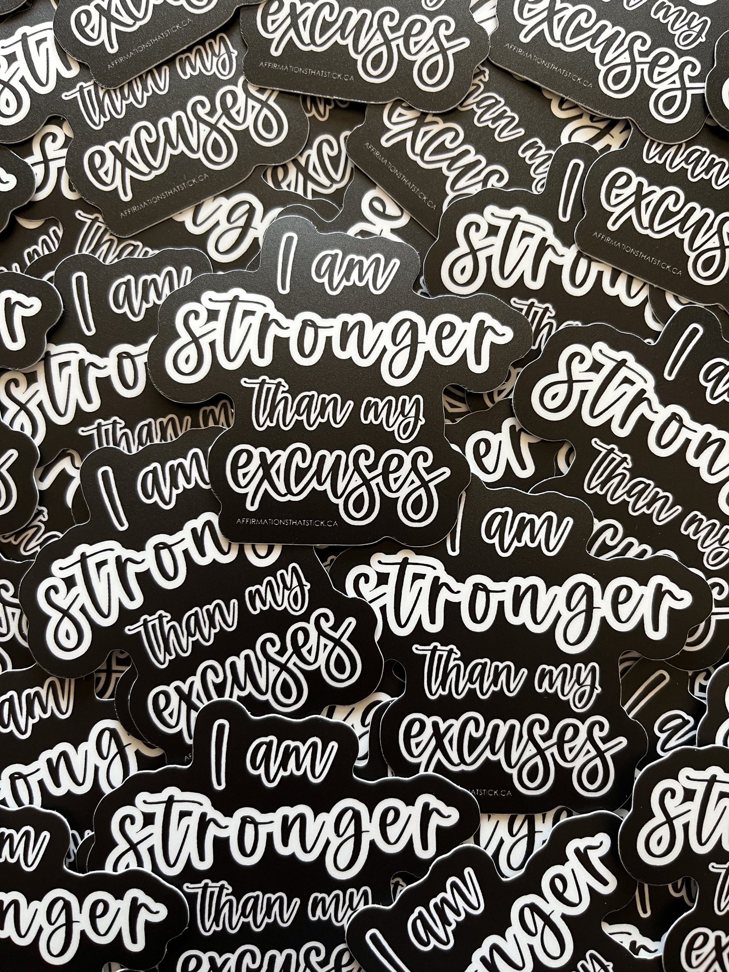 Stronger than my excuses Affirmation Sticker-Affirmations That Stick CA