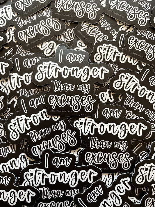 Stronger than my excuses Affirmation Sticker-Affirmations That Stick CA
