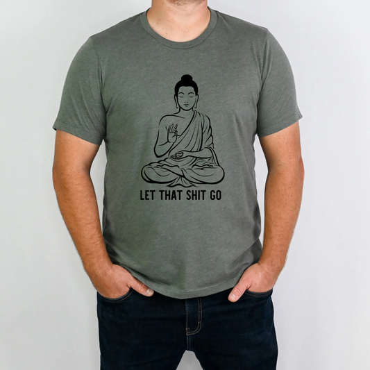 Let that Shit go Affirmation T Shirt-Affirmations That Stick CA