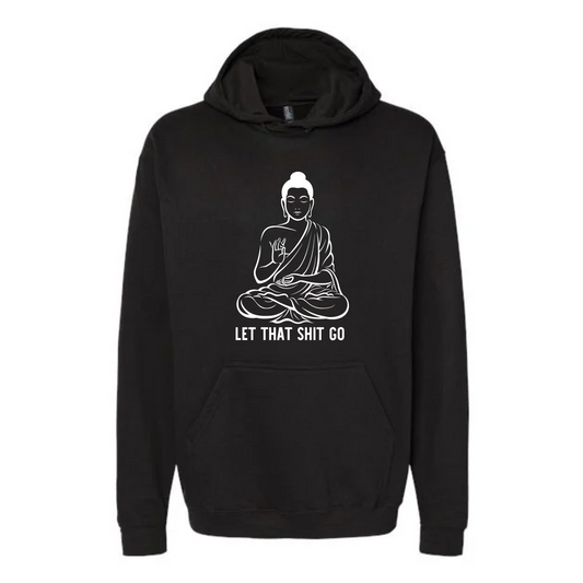 Let that Shit go Affirmation Hoodie-Affirmations That Stick CA
