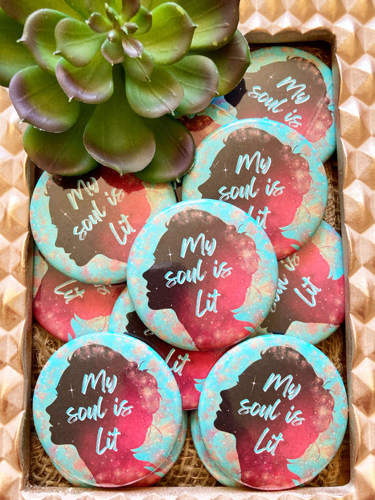 My Soul is lit Affirmation Button-Affirmations That Stick CA