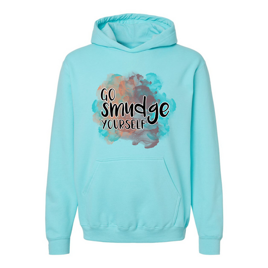 Go smudge yourself Affirmation Hoodie-Affirmations That Stick CA