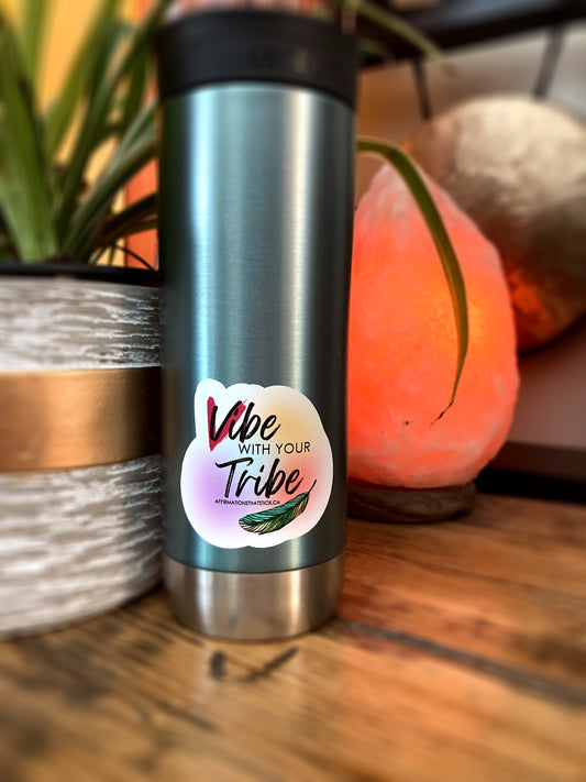 Vibe with your Tribe Affirmation Sticker-Affirmations That Stick CA