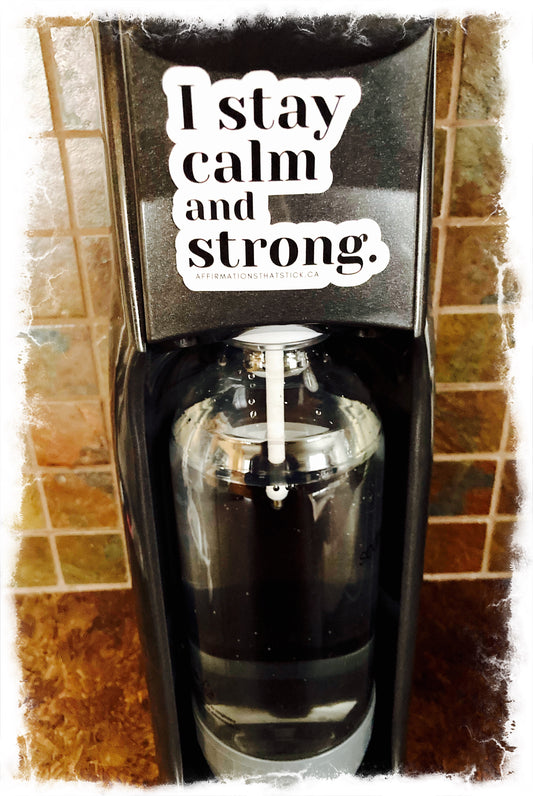 Calm & Strong Affirmation Sticker-Affirmations That Stick CA