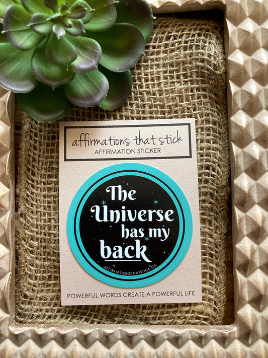 The Universe has my back Sticker-Affirmations That Stick CA