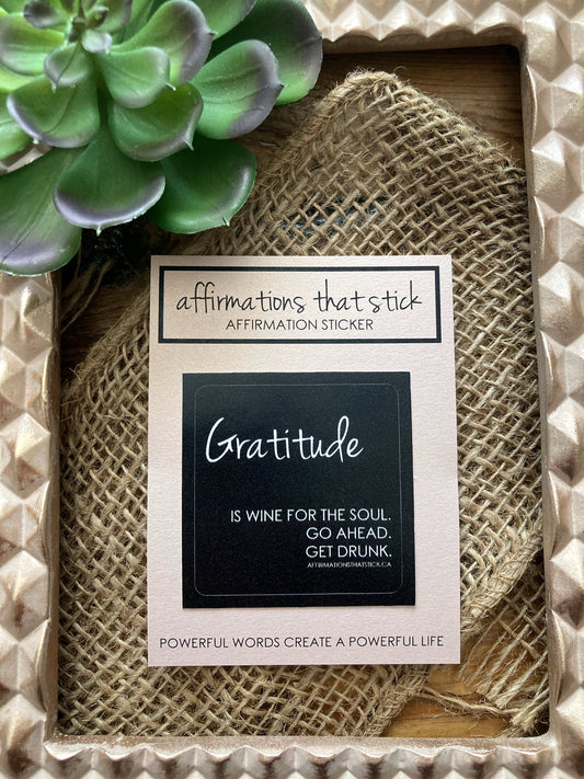 Gratitude is Wine Affirmation Sticker-Affirmations That Stick CA