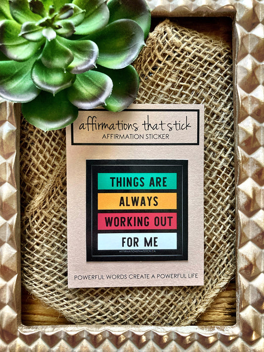 Things are always working out for me Affirmation Sticker-Affirmations That Stick CA