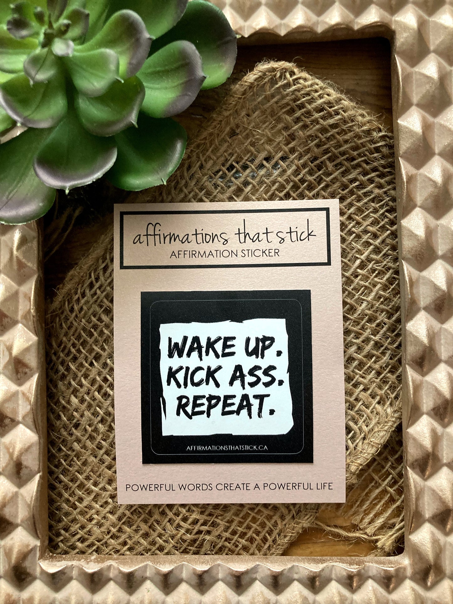 Wake up. Kick ass. Repeat. Affirmation Sticker-Affirmations That Stick CA