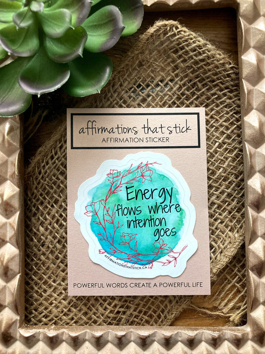 Energy flows Affirmation Sticker-Affirmations That Stick CA