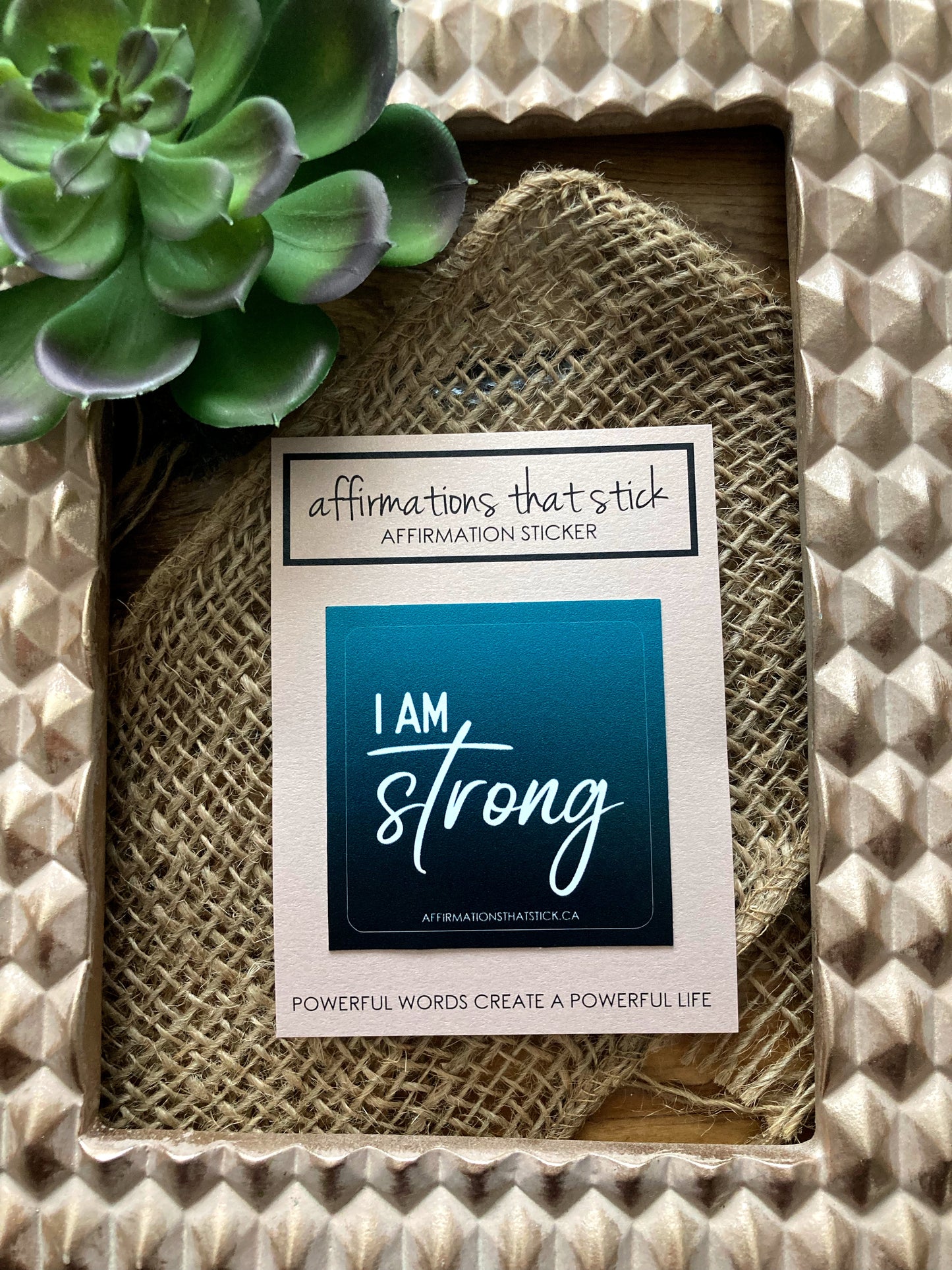 I Am Strong Affirmation Sticker-Affirmations That Stick CA