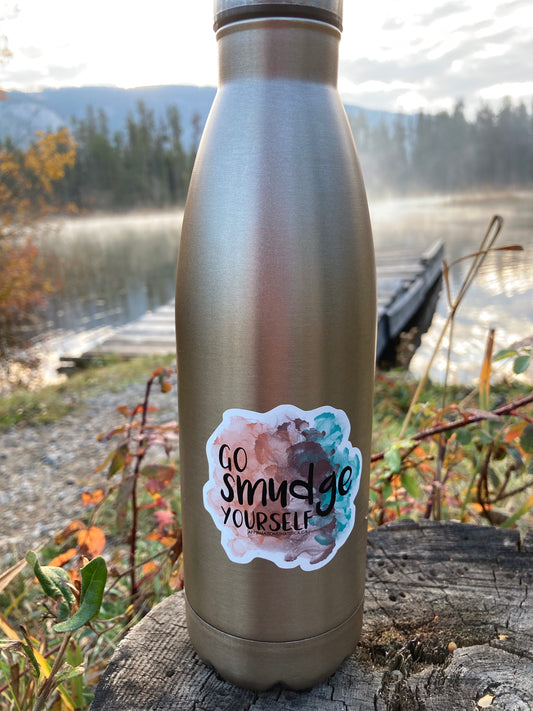 Go Smudge Yourself Affirmation Sticker-Affirmations That Stick CA