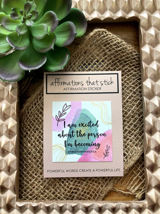 I am excited Affirmation Sticker-Affirmations That Stick CA
