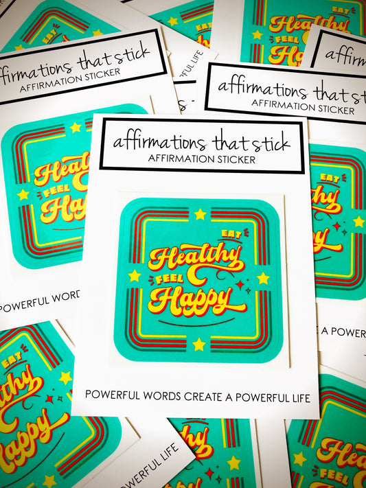 Eat Healthy Affirmation Sticker-Affirmations That Stick CA